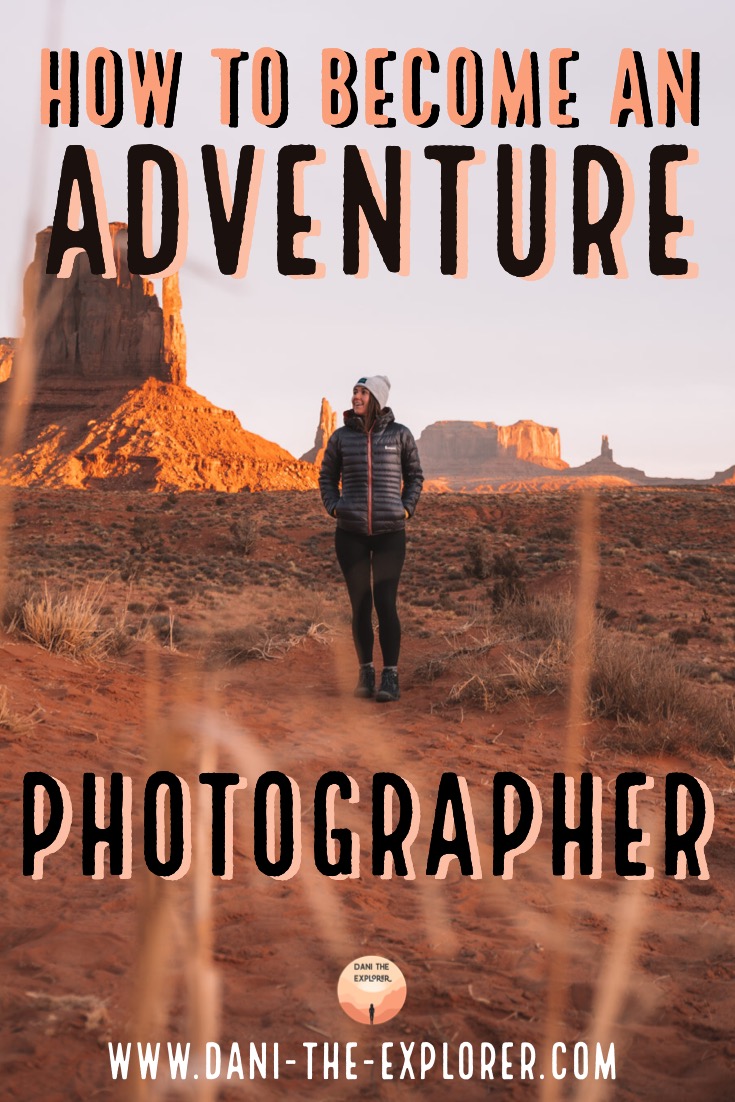 How To An Adventure Photographer Dani The Explorer