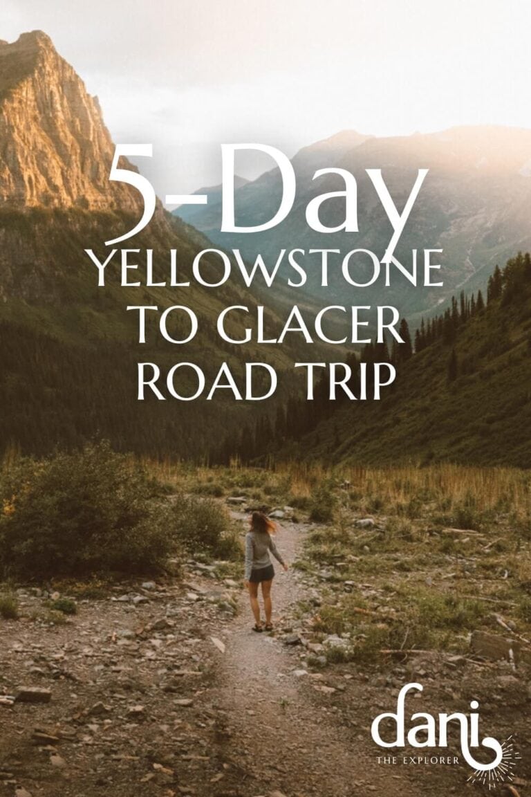 MEMORABLE Yellowstone to Glacier National Park Road Trip | 5-Day Itinerary